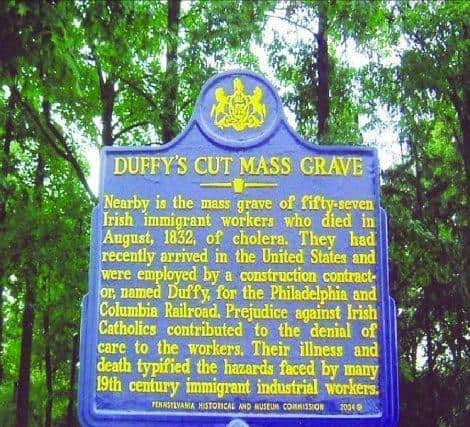 The sign marking Duffy's Cut which has been researched at Immaculata University by The Duffy's Cut Project which is an ongoing archival and archaeological search into their lives and deaths, seeking to provide insight into early 19th Century attitudes about industry, immigration, and disease in Pennsylvania.