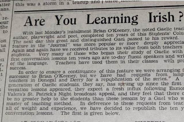 'Are You Learning Irish?' was Brian Ó Cianaigh/O'Kenney's Irish lesson in the Derry Journal which spanned ten years. Brian died on March 16 1943, the day after his last Irish lesson was published. His lessons were then repeated in the 'Journal'.