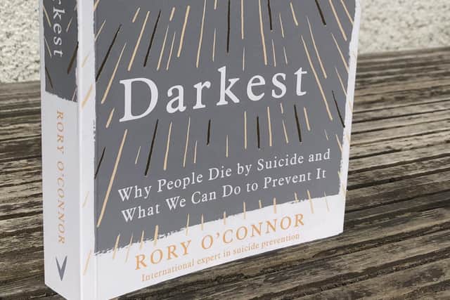 Professor Rory O’Connor's new book When It is Darkest.