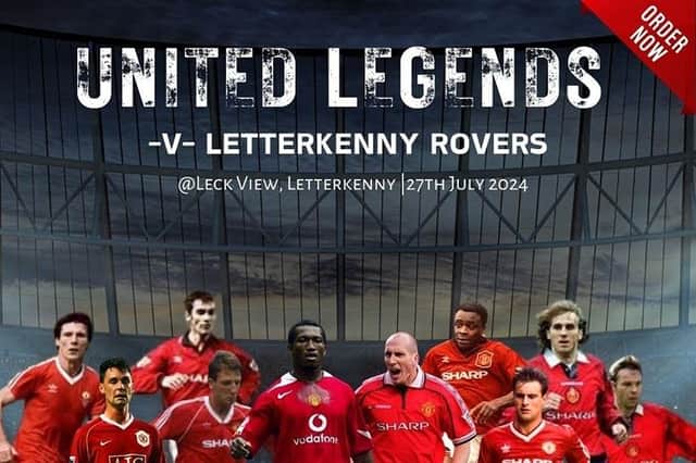 Man United Legends will take on Letterkenny Rovers at Leckview Park, Letterkenny this Saturday, 27th July (kick-off 3pm).