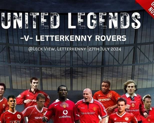 Man United Legends will take on Letterkenny Rovers at Leckview Park, Letterkenny this Saturday, 27th July (kick-off 3pm).