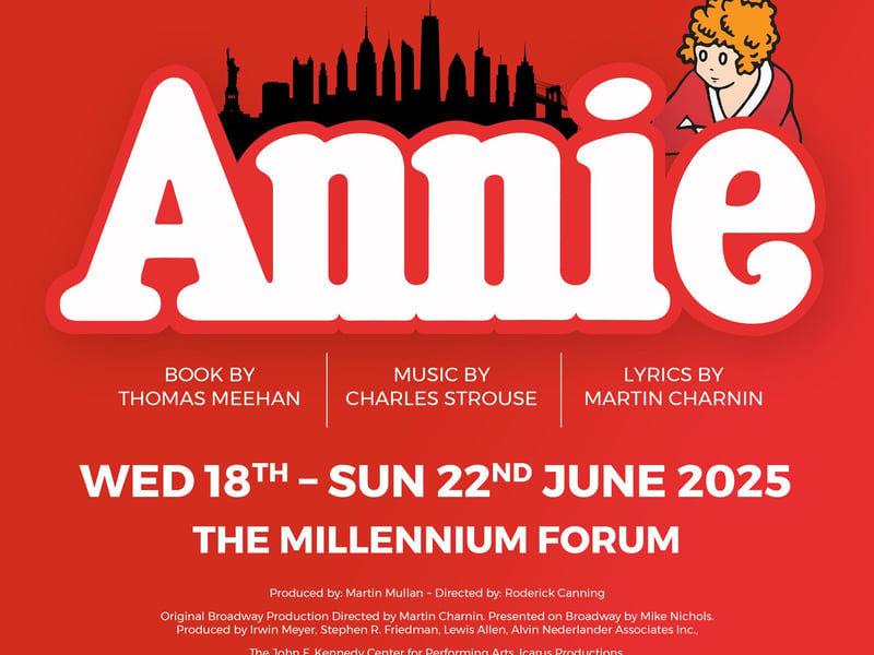 Annie is being staged in the Millennium Forum from June 18 till June 22.   Tickets priced from £19.50-£24.50.