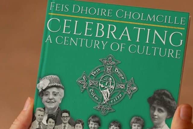 ‘Feis Dhoire Cholmcille, Celebrating a Century of Culture’