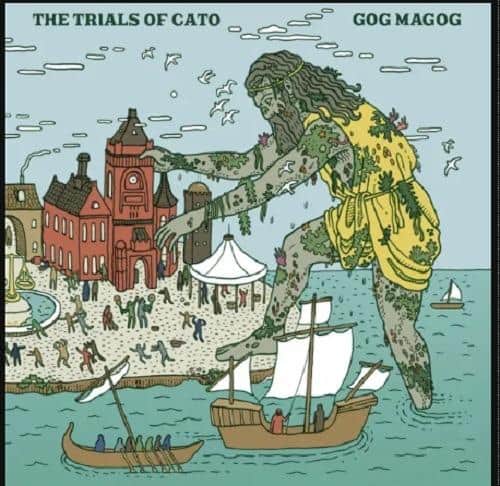 The Trials of Cato (Self Released)
“Gog Magog”
