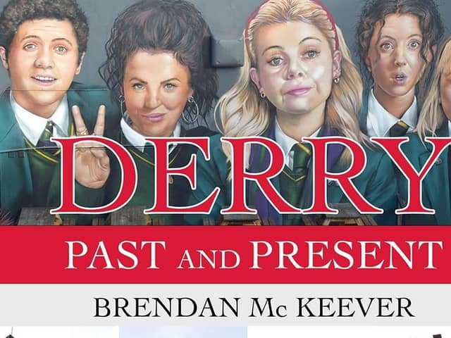 A section of the front cover of Brendan McKeever's new book 'Derry Past and Present'.