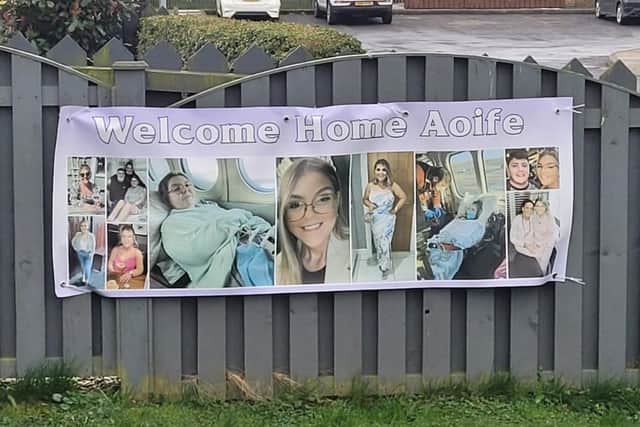 A banner made for Aoife's return home after seven weeks in hospital.