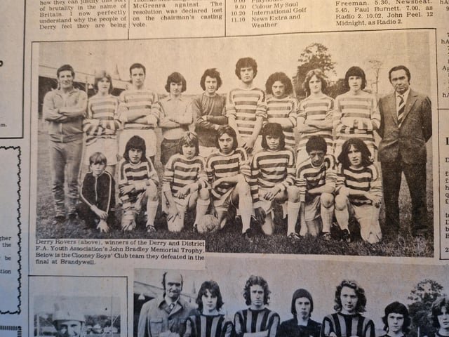 "Derry Rovers, winners of the Derry and District F.A Youth Association's John Bradley Memorial Trophy. Below is the Clooney Boys' Club team they defeated in the final at Brandywell."