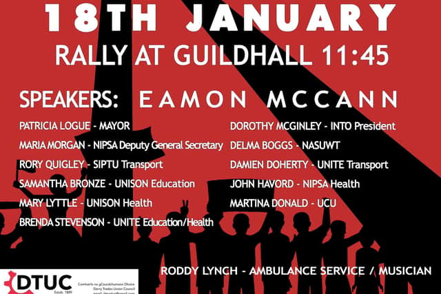 The Mayor Patricia Logue and veteran campaigner Eamonn McCann will join trade unionists at the strike rally on Thursday.