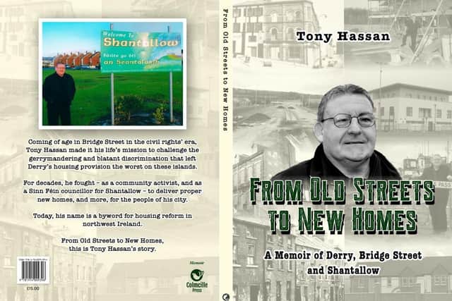 Tony Hassan's new book ‘From Old Streets to New Homes: A Memoir of Derry, Bridge Street and Shantallow’.
