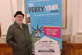 Eamonn Lynch will stage 'The Derry Yank' at the Millennium Forum in June.