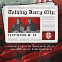 The Derry Journal's Talking Derry City Everywhere We Go podcast is out now and accessible wherever you get your podcasts. Image by Ethan Barr