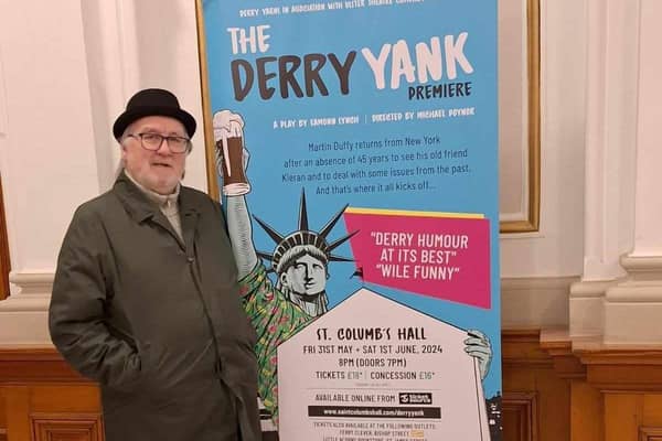 Eamonn Lynch's first play 'The Derry Yank' will be staged in St. Columb's Hall.