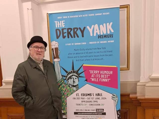 Eamonn Lynch's first play 'The Derry Yank' will be staged in St. Columb's Hall.