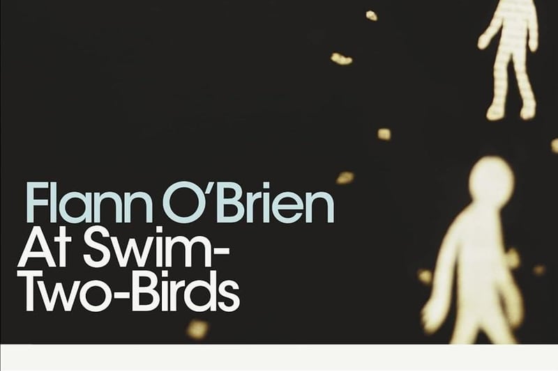 At Swim-Two-Birds by Flann O'Brien. A masterpiece of 20th century fiction by the Strabane-born Brian O'Nolan aka Flann O'Brien aka Myles na gCopaleen, this hilarious meta-fictional novel features stories within stories and characters rebelling against their various authors' will. O'Nolan's first novel, it was published in 1939, the same year as Finnegan's Wake, whose author James Joyce upon reading it said it was the work of 'real writer' with the 'the true comic spirit'.