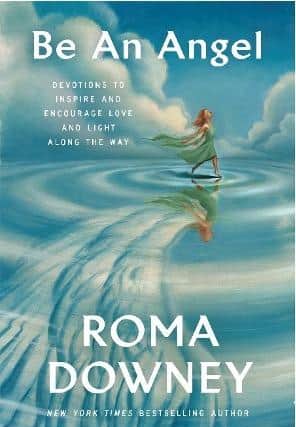 BE AN ANGEL: Devotions to Inspire and Encourage Love and Light Along the Way is out now.
