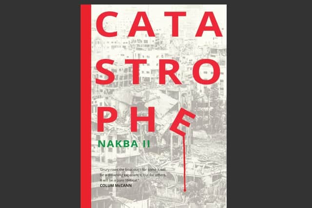 Fintan Drury’s new book, Catastrophe—Nakba II, is an unapologetically pro-Palestine narrative about events between 7 October 2023 and 7 October 2024.