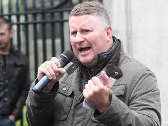 Britain First leader, Paul Golding, pictured in Belfast earlier this year.