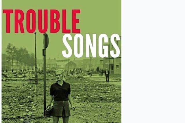 Stuart Bailie's new book, Trouble Songs