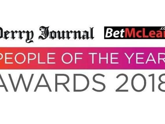 The 2018 Derry Journal People of the Year awards will take place on Friday September 7.