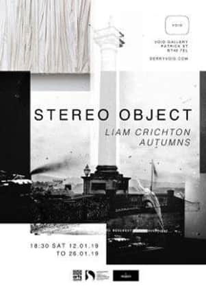 Liam Crichtons Stereo Object exhibition opens at Void Gallery, Derry next week.