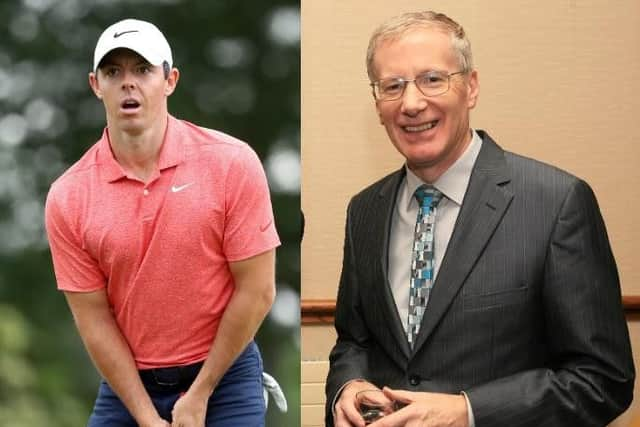 Left, Rory McIlroy, and, right, Gregory Campbell.