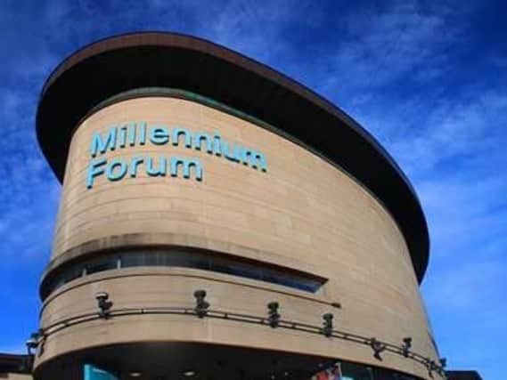 The event will be held at the Millennium Forum