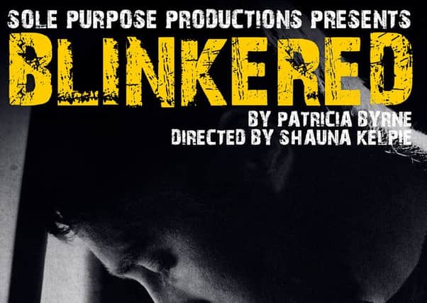 Blinkered is the hard hitting new production from Sole Purpose