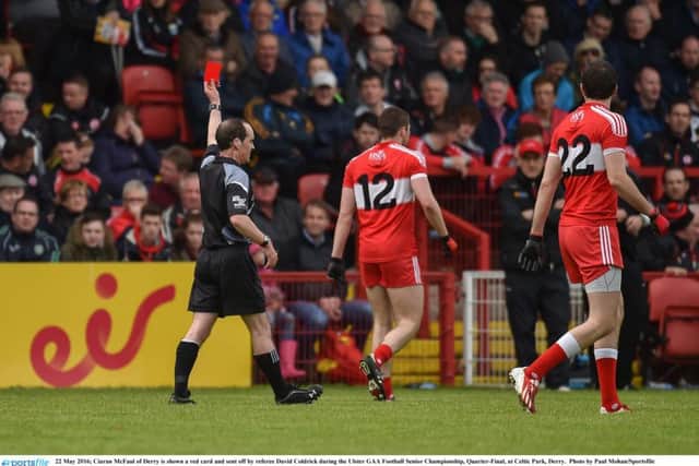 Ciaran McFaul of Derry is shown a red card and sent off by referee David Coldrick during the Ulster GAA Football Senior Championship, Quarter-Final, at Celtic Park, Derry.  (Photo by Paul Mohan/Sportsfile)
