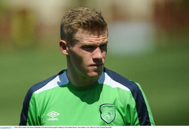 FEARLESS . . . James McClean believes Ireland have nothing to fear ahead of the EURO 16 Group E opener against Sweden on Monday.
