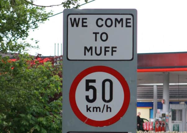 The sign at the entrance to the village of Muff.  (0306JB01)
