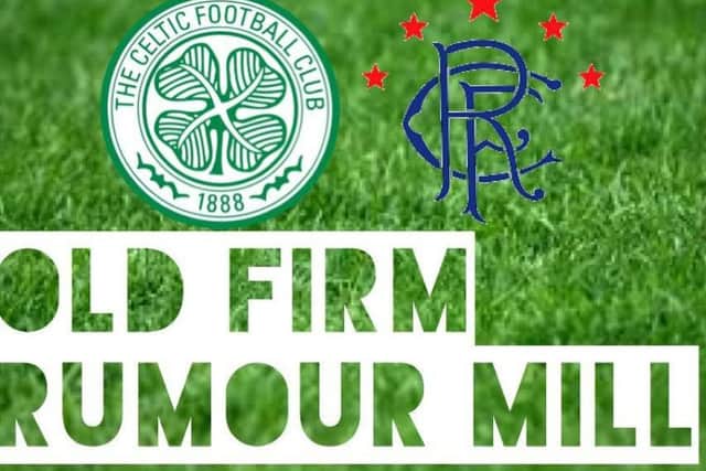 Old Firm Rumour Mill