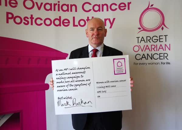 Foyle MP Mark Durkan supporting the campaign by Target Ovarian Cancer to end the ovarian cancer postcode lottery.