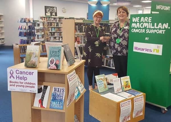 The Children's Cancer Help collection was launched by Patricia Mc Adams, Branch Library Manager, Derry Central Library and Martha Magee of the Macmillan Trust.
